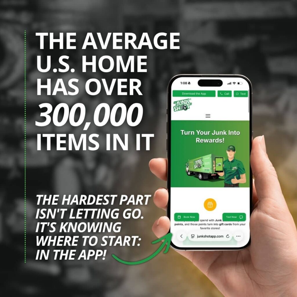 A hand holding a smartphone showing the Junk Shot app interface, featuring the statistic that the average U.S. home has 300,000 items and explaining how to get rid of clutter starting with the app.
